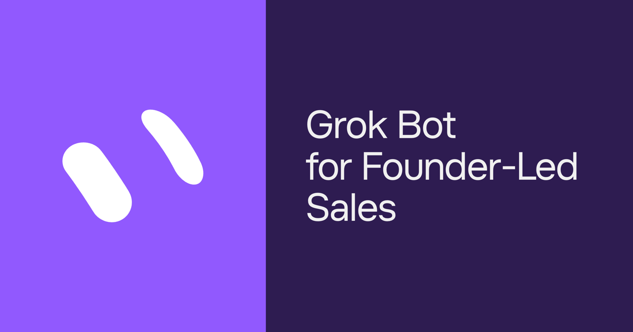 Grok Bot for Founder-Led Sales